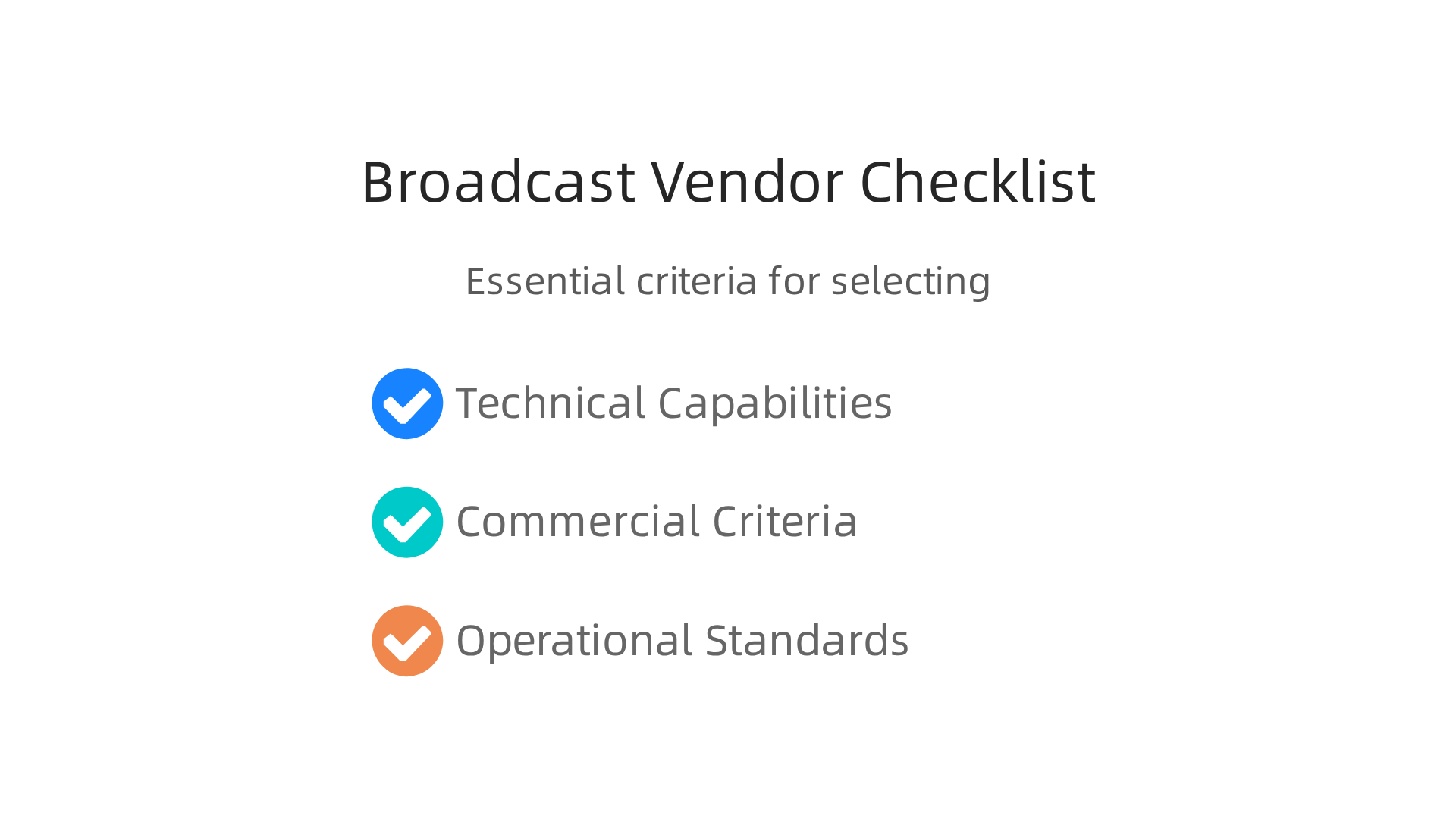 Essential criteria for selecting a broadcast vendor for global TV projects.